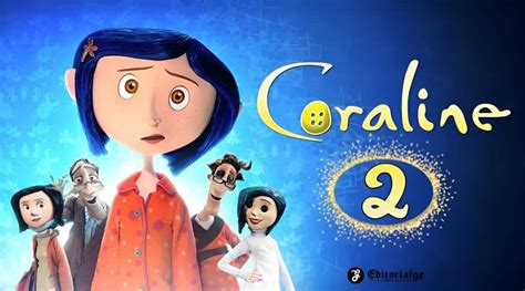Rumours circulated in February that Coraline 2 would be released on November 13th. Many sites reported it as an official release date. I am sorry. Coraline 2 is not due for release. He doesn’t want his reputation to be damaged by telling a worse story than the first. This is a common mistake made by some authors.